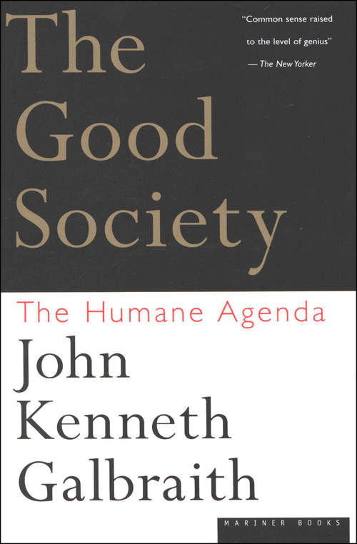 Book cover of The Good Society: The Human Agenda (Las Letras De Drakontos Ser.)