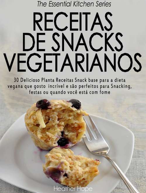 Book cover of Receitas de Snacks Vegetarianos