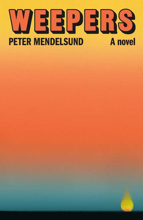 Book cover of Weepers: A Novel