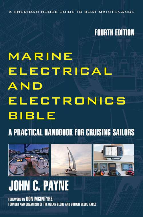 Book cover of Marine Electrical and Electronics Bible: A Practical Handbook for Cruising Sailors (4th Edition, Revised) (Sheridan House Guides)