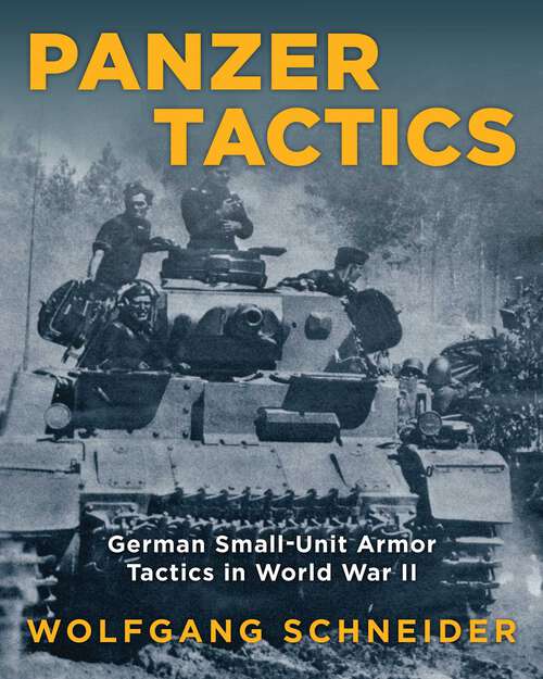 Book cover of Panzer Tactics: German Small-Unit Armor Tactics in World War II