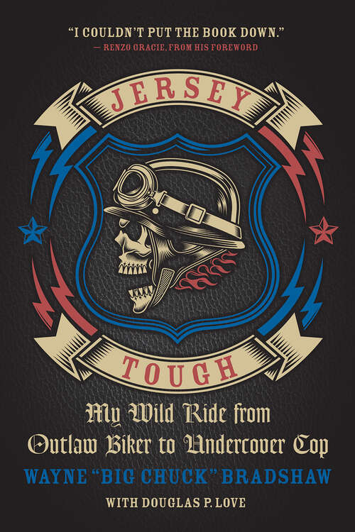 Book cover of Jersey Tough: My Wild Ride from Outlaw Biker to Undercover Cop