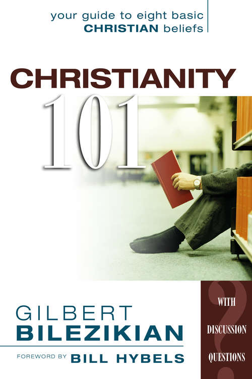 Book cover of Christianity 101: Your Guide to Eight Basic Christian Beliefs
