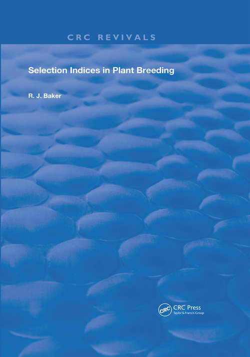 Selection Indices in Plant Breeding (Routledge Revivals)