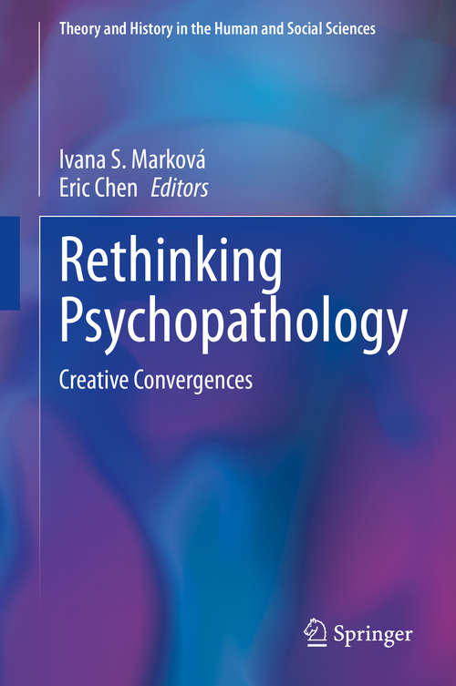 Book cover of Rethinking Psychopathology: Creative Convergences (1st ed. 2020) (Theory and History in the Human and Social Sciences)