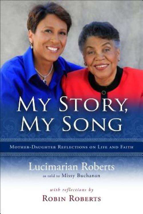 Book cover of My Story, My Song: Mother-daughter Reflections on Life and Faith
