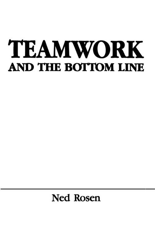 Book cover of Teamwork and the Bottom Line: Groups Make A Difference (Applied Psychology Series)