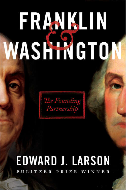 Book cover of Franklin & Washington: The Founding Partnership
