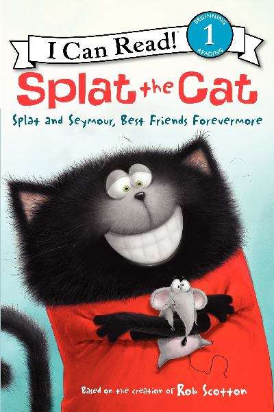 Book cover of Splat the Cat: Splat And Seymour, Best Friends Forevermore (I Can Read: Level 1)