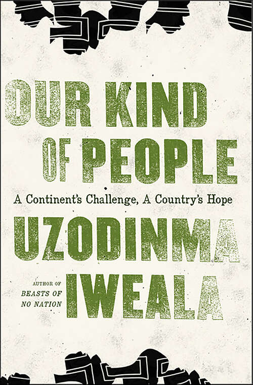 Book cover of Our Kind of People: A Continent's Challenge, A Country's Hope