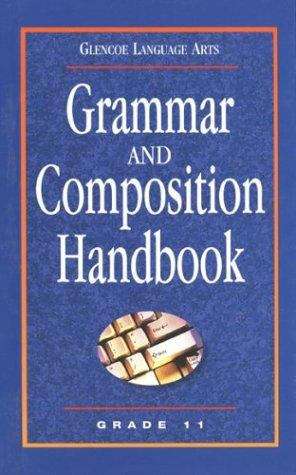 Book cover of Glencoe Language Arts, Grammar and Composition Handbook, Grade 11