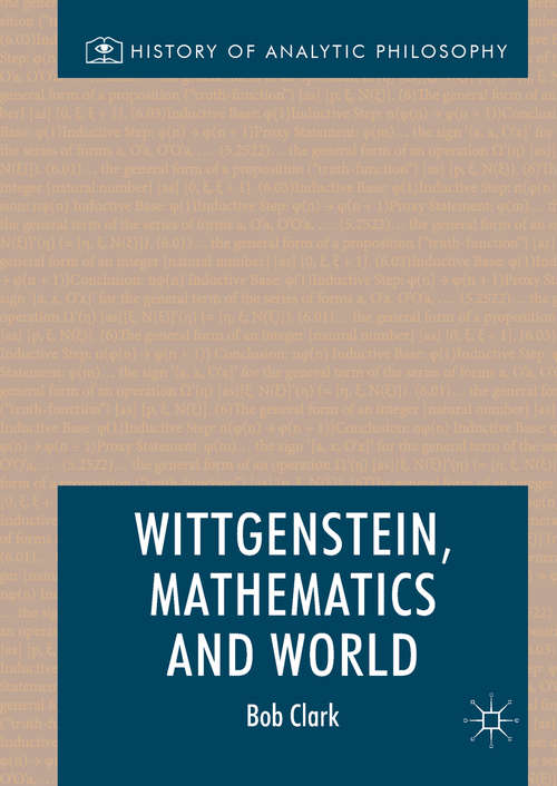 Book cover of Wittgenstein, Mathematics and World (History of Analytic Philosophy)