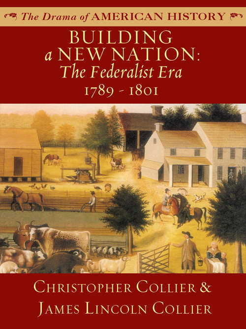 Building a New Nation: 1789 - 1801