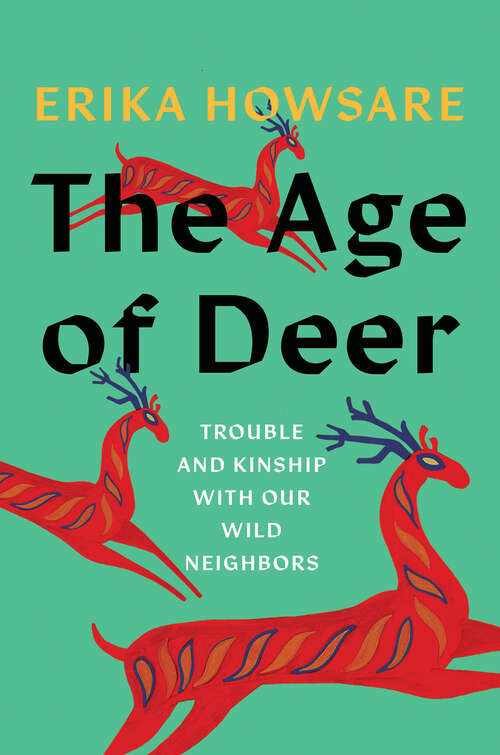 Book cover of The Age of Deer: Trouble and Kinship with our Wild Neighbors