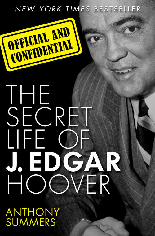 Book cover of Official and Confidential: The Secret Life of J. Edgar Hoover