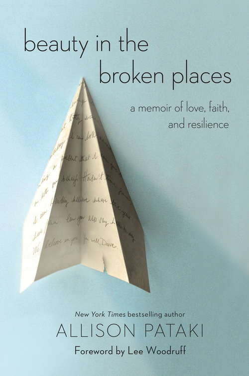 Book cover of Beauty in the Broken Places: A Memoir of Love, Faith, and Resilience