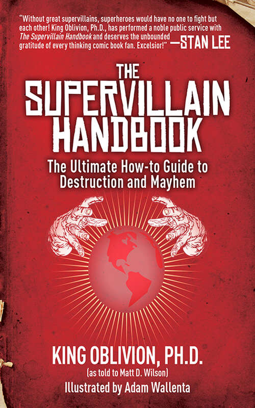 The Supervillain Handbook: The Ultimate How-to Guide to Destruction and Mayhem
