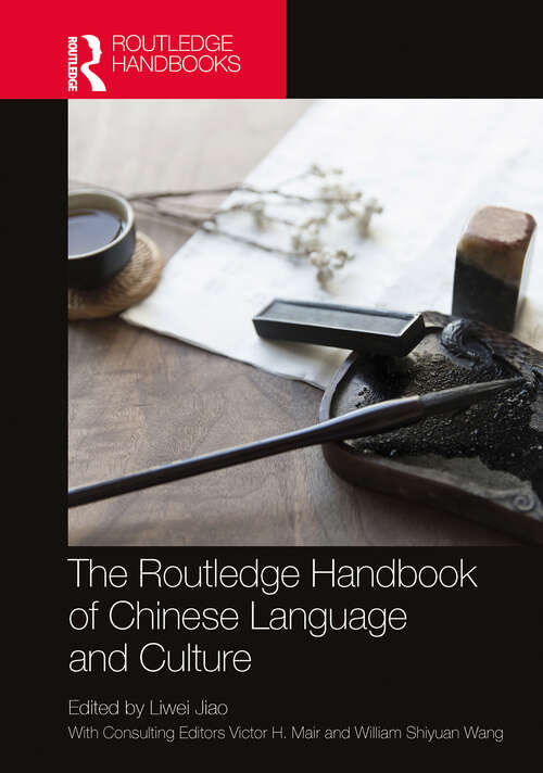 Book cover of The Routledge Handbook of Chinese Language and Culture (Routledge Language Handbooks)