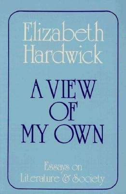 A View of My Own: Essays on Literature and Society