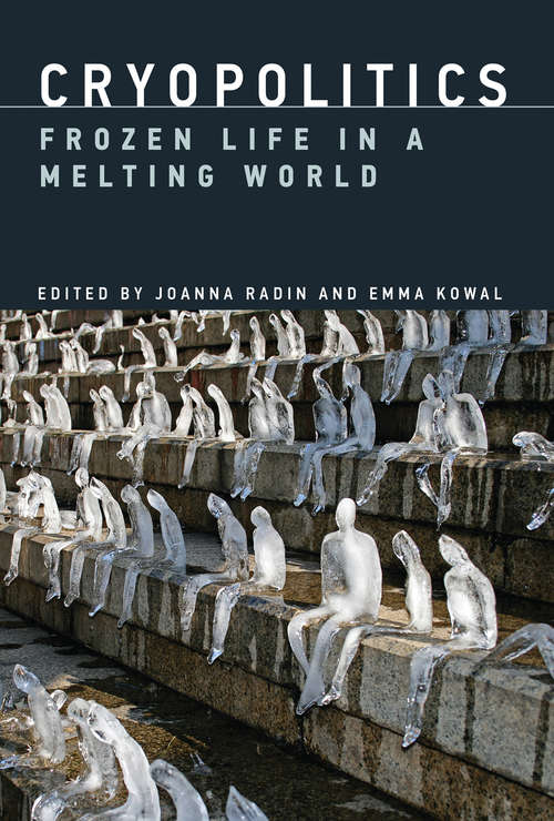 Book cover of Cryopolitics: Frozen Life in a Melting World (The\mit Press Ser.)