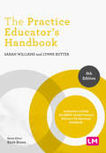 The Practice Educator′s Handbook (Post-Qualifying Social Work Practice Series)