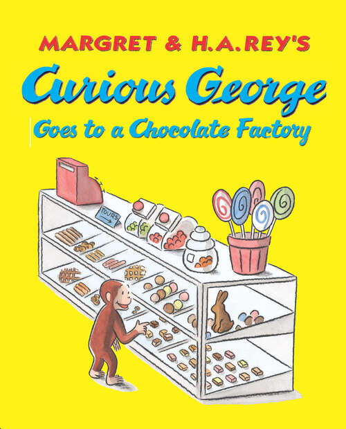 Book cover of Curious George Goes to a Chocolate Factory