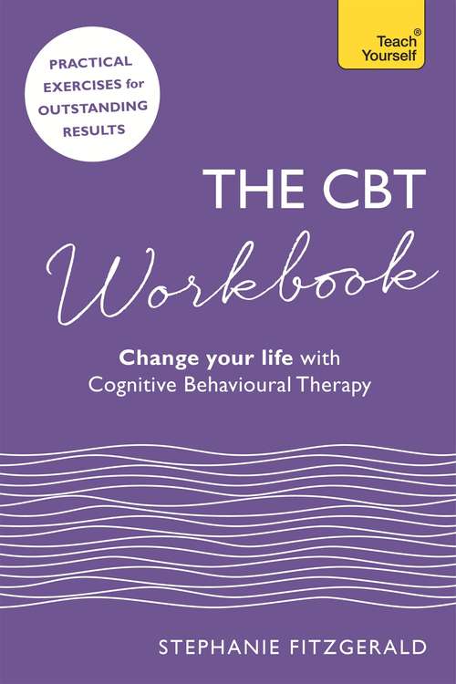 Book cover of The CBT Workbook: Use CBT to Change Your Life