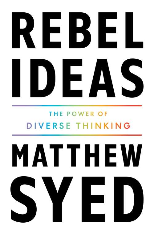 Book cover of Rebel Ideas: The Power of Diverse Thinking