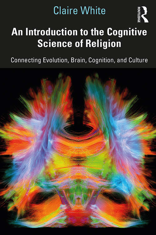 Book cover of An Introduction to the Cognitive Science of Religion: Connecting Evolution, Brain, Cognition and Culture