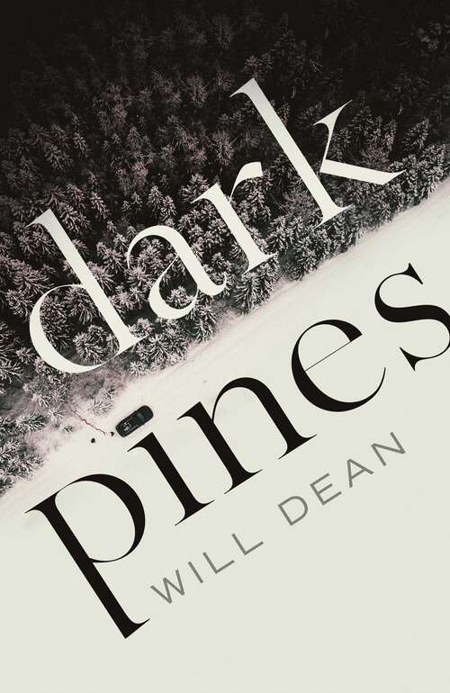 Book cover of Dark Pines: ‘The tension is unrelenting, and I can’t wait for Tuva’s next outing.’ - Val McDermid