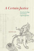 A Certain Justice: Toward an Ecology of the Chinese Legal Imagination