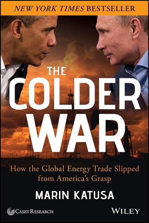 Book cover of The Colder War: How The Global Energy Trade Slipped From America's Grasp