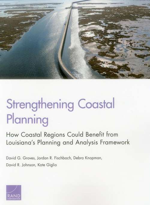 Strengthening Coastal Planning: How Coastal Regions Could Benefit from Louisiana's Planning and Analysis Framework