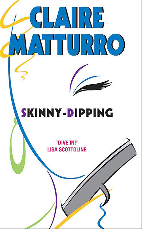 Book cover of Skinny-Dipping: A Novel of Suspense (Lilly Cleary Ser. #1)