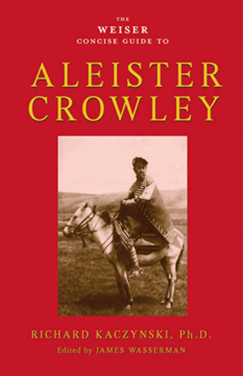 Book cover of The Weiser Concise Guide to Aleister Crowley