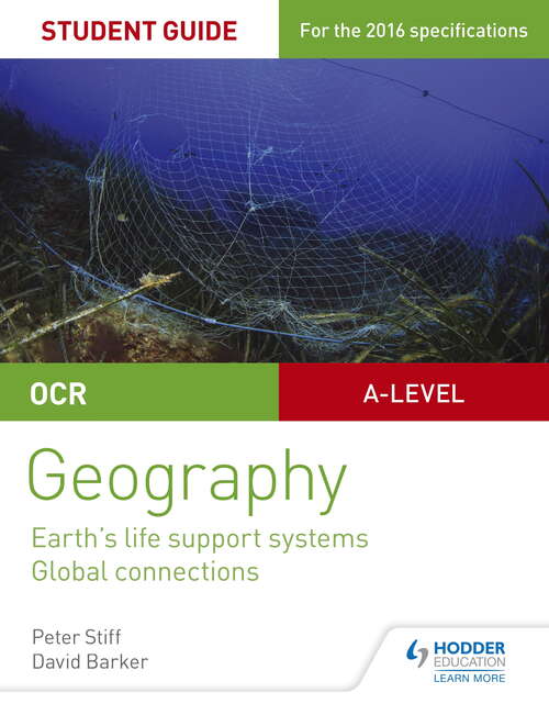 OCR AS/A-level Geography Student Guide 2: Earth's Life Support Systems; Global Connections