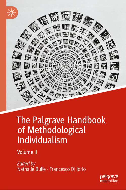 Book cover of The Palgrave Handbook of Methodological Individualism: Volume II (1st ed. 2023)