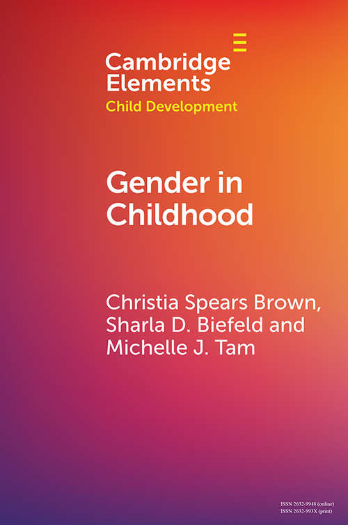 Gender in Childhood (Elements in Child Development)