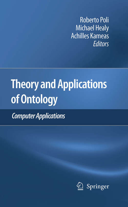 Theory and Applications of Ontology: Computer Applications