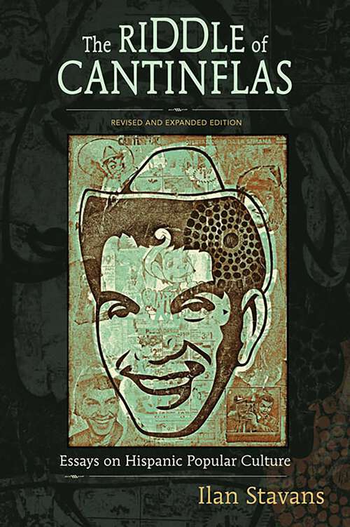Book cover of The Riddle of Cantinflas: Essays on Hispanic Popular Culture, Revised and Expanded Edition