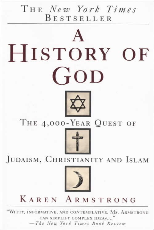 Book cover of A History Of God: The 4,000-Year Quest of Judaism, Christianity and Islam (Readers Circle Ser.)