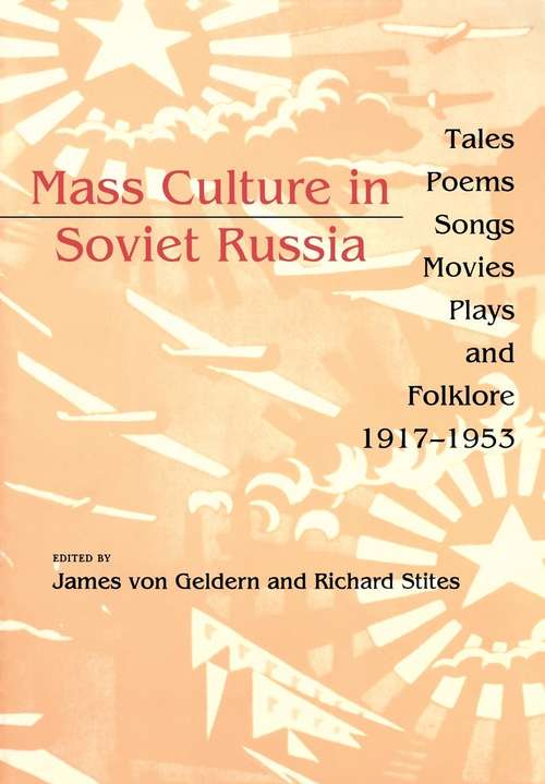 Book cover of Mass Culture in Soviet Russia