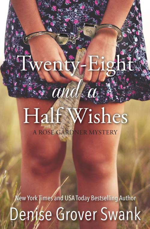 Book cover of Twenty-Eight and a Half Wishes: Rose Gardner Mystery #1 (Rose Gardner Mystery #1)
