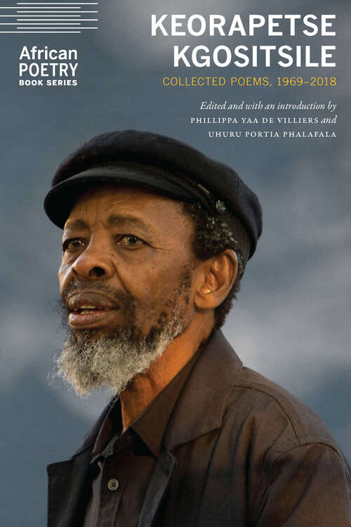 Book cover of Keorapetse Kgositsile: Collected Poems, 1969–2018 (African Poetry Book)