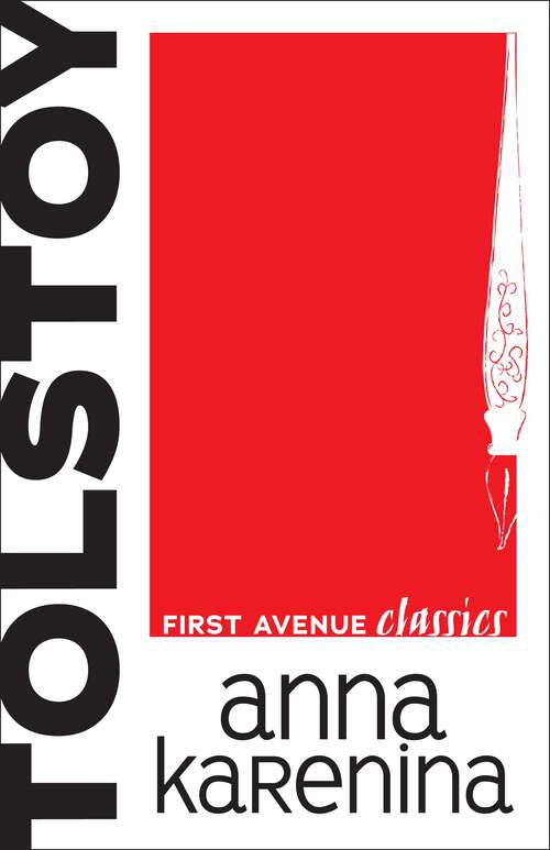 Book cover of Anna Karenina (First Avenue Classics ™)