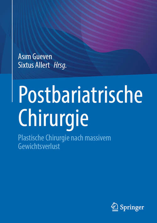 Book cover of Postbariatrische Chirurgie: Plastische Chirurgie nach massivem Gewichtsverlust