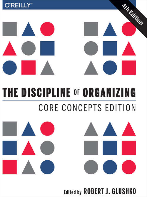 Book cover of The Discipline of Organizing: Core Concepts Edition