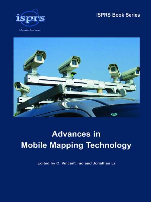 Advances in Mobile Mapping Technology (Isprs Book Ser. #4)
