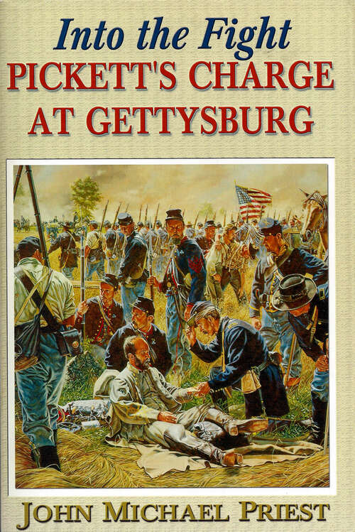 Book cover of Into the Fight: Pickett's Charge at Gettysburg (Digital Original)