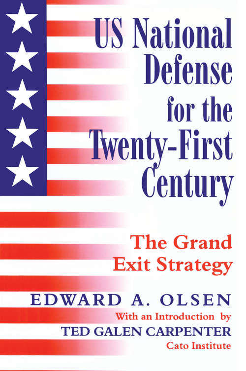 Book cover of US National Defense for the Twenty-first Century: Grand Exit Strategy